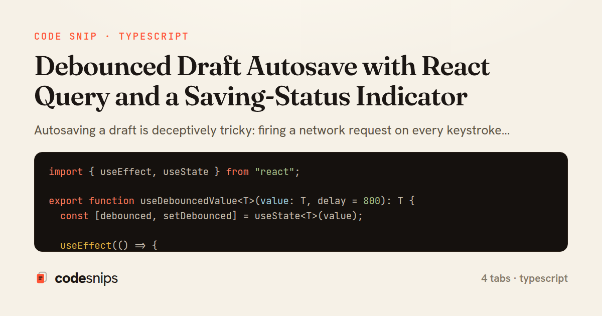 Debounced Draft Autosave with React Query and a Saving-Status Indicator — share card
