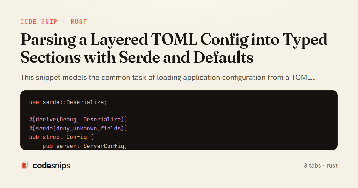 Parsing a Layered TOML Config into Typed Sections with Serde and Defaults — share card