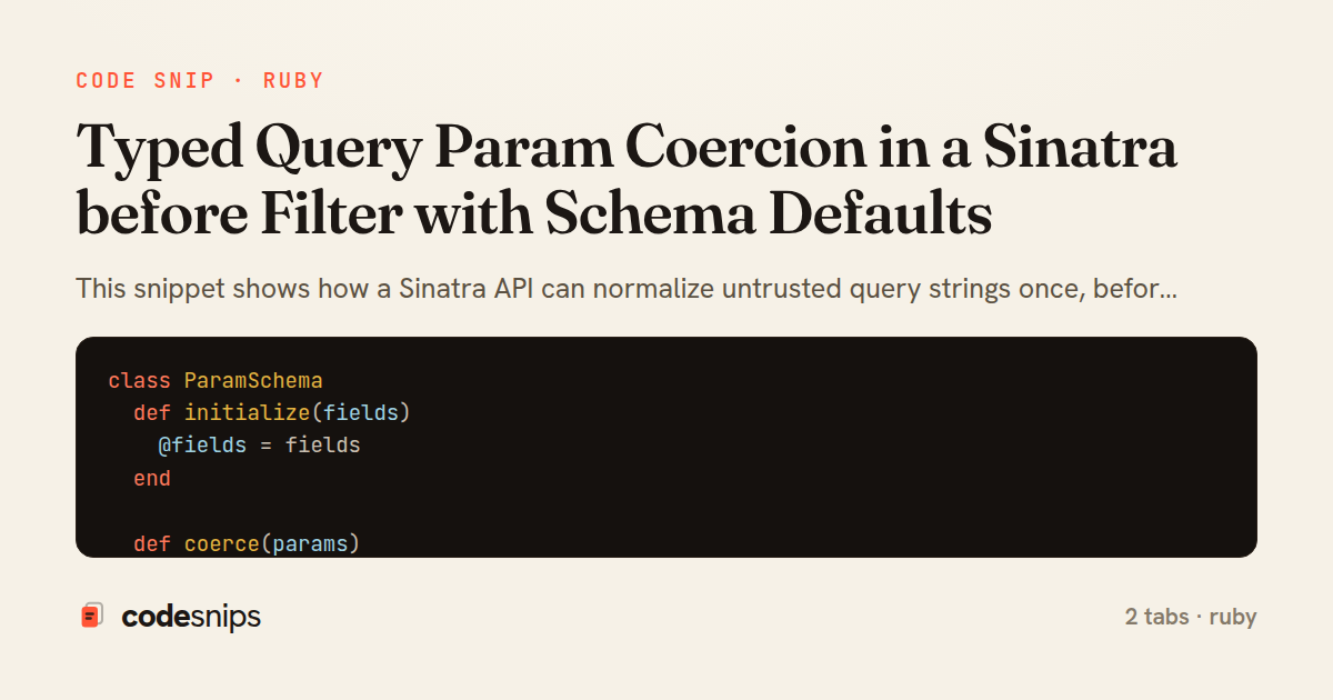 Typed Query Param Coercion in a Sinatra before Filter with Schema Defaults — share card