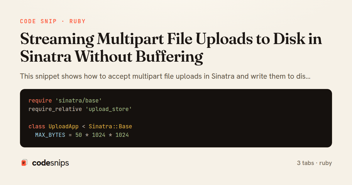 Streaming Multipart File Uploads to Disk in Sinatra Without Buffering — share card