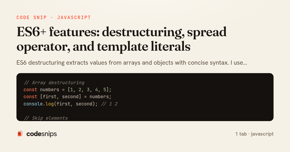 ES6+ features: destructuring, spread operator, and template literals — share card