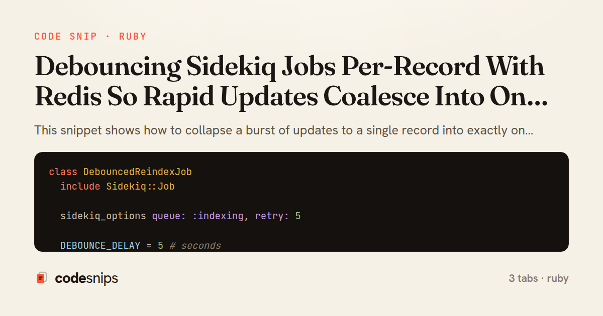 Debouncing Sidekiq Jobs Per-Record With Redis So Rapid Updates Coalesce Into One Run — share card