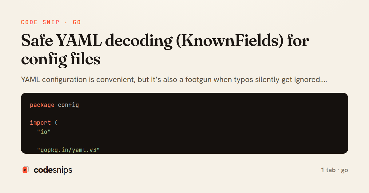 Safe YAML decoding (KnownFields) for config files — share card