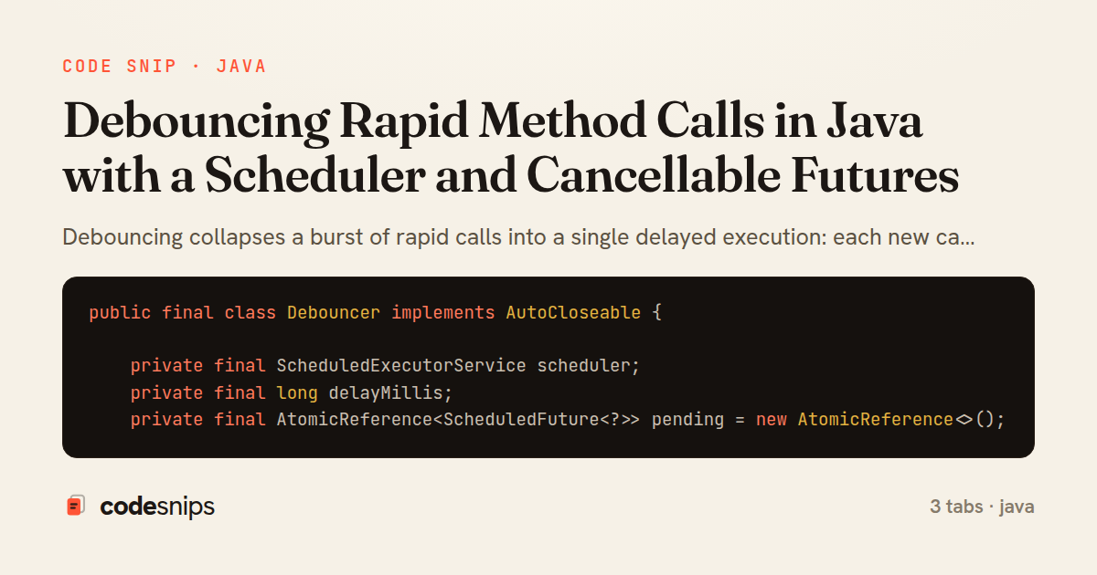 Debouncing Rapid Method Calls in Java with a Scheduler and Cancellable Futures — share card