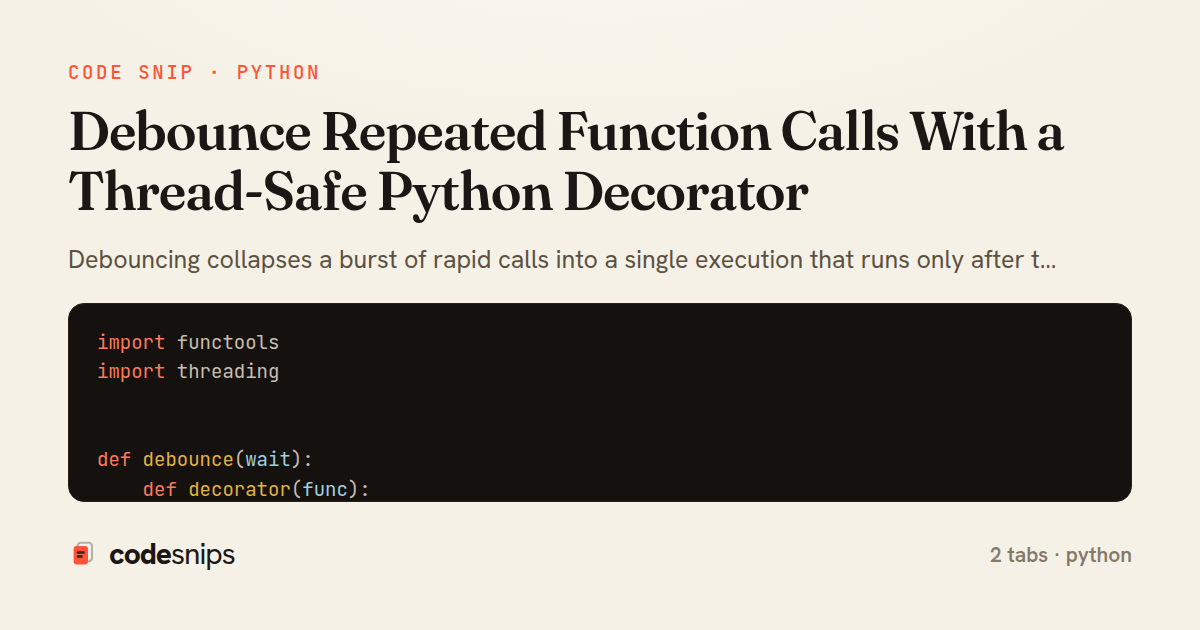 Debounce Repeated Function Calls With a Thread-Safe Python Decorator — share card
