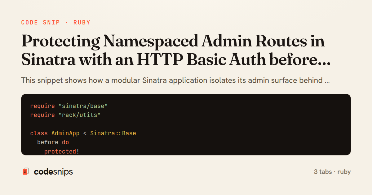 Protecting Namespaced Admin Routes in Sinatra with an HTTP Basic Auth before Filter — share card