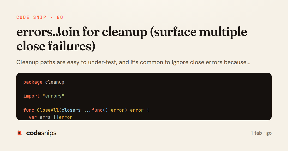 errors.Join for cleanup (surface multiple close failures) — share card