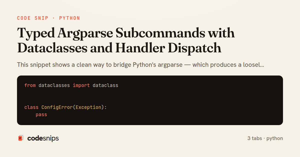 Typed Argparse Subcommands with Dataclasses and Handler Dispatch — share card