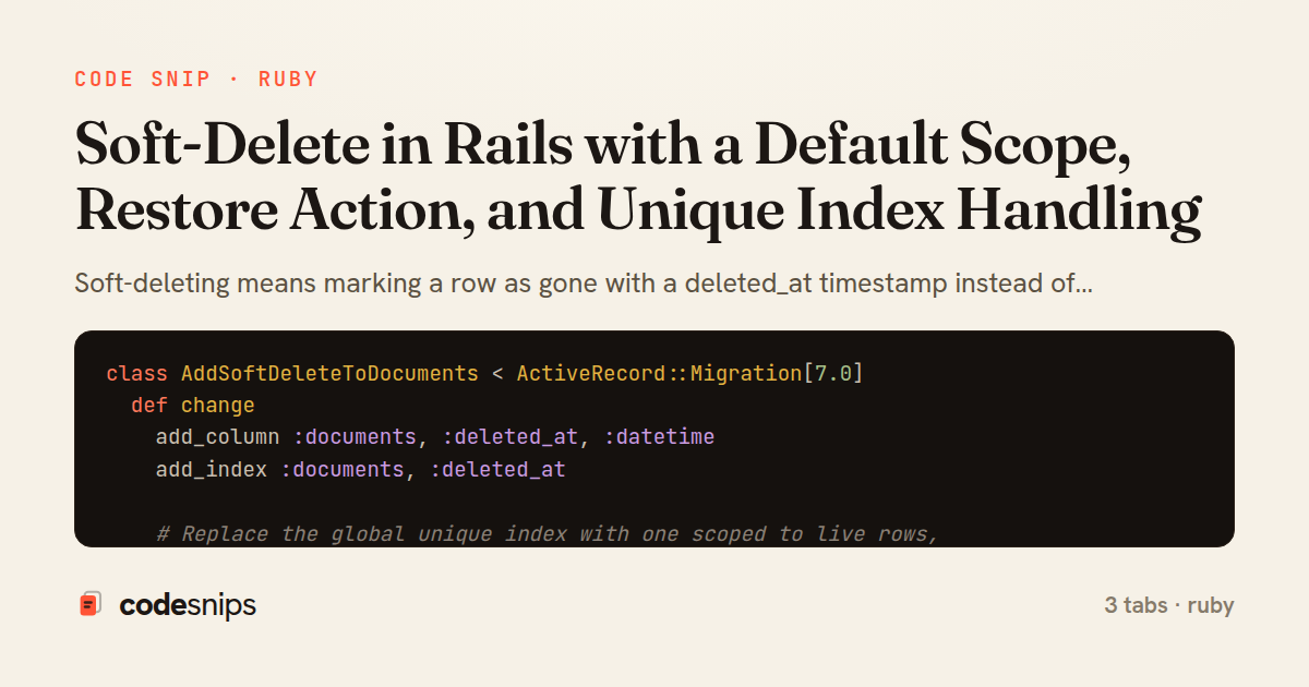 Soft-Delete in Rails with a Default Scope, Restore Action, and Unique Index Handling — share card