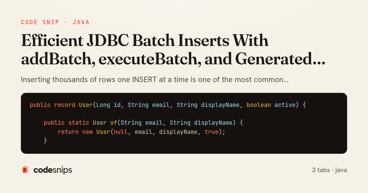 Efficient JDBC Batch Inserts With addBatch, executeBatch, and Generated Keys — share card