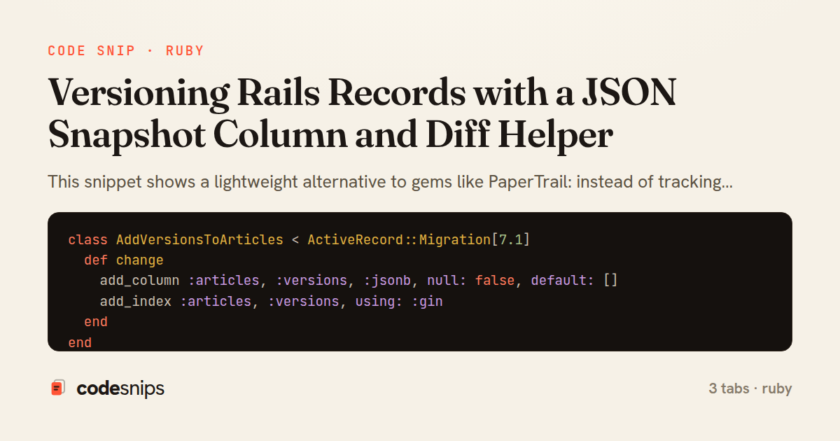 Versioning Rails Records with a JSON Snapshot Column and Diff Helper — share card