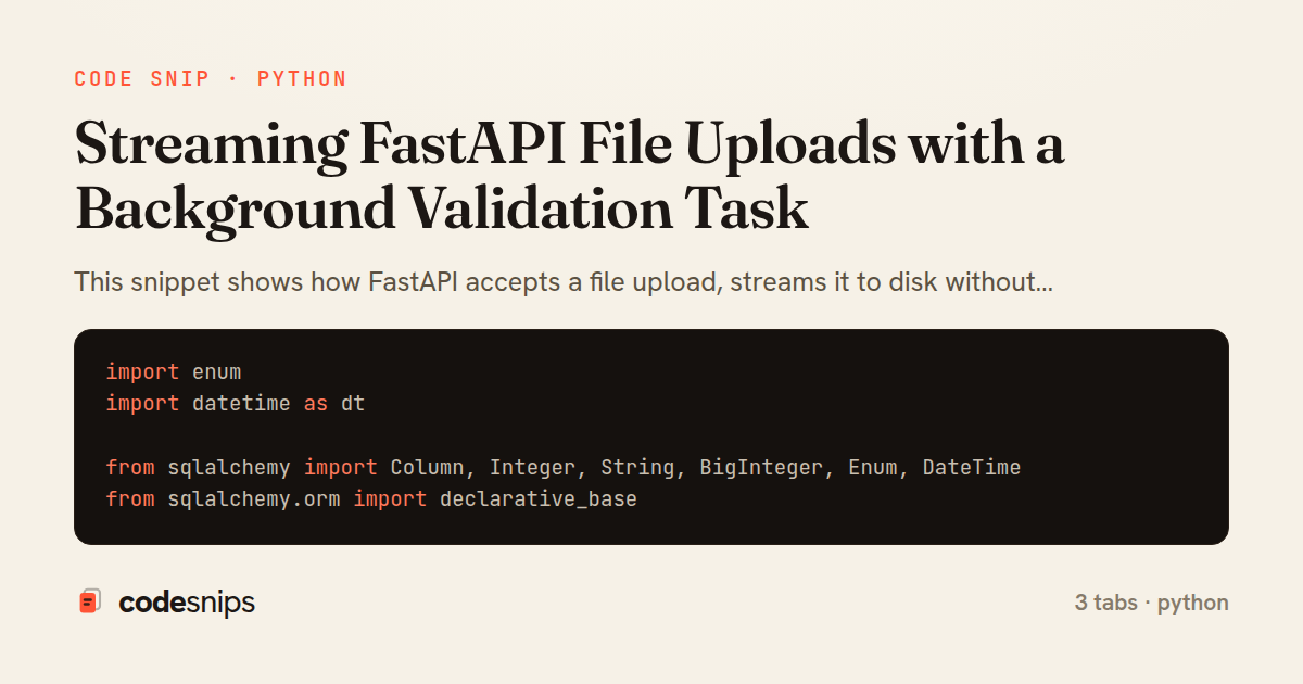 Streaming FastAPI File Uploads with a Background Validation Task — share card