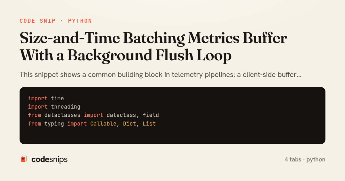 Size-and-Time Batching Metrics Buffer With a Background Flush Loop — share card